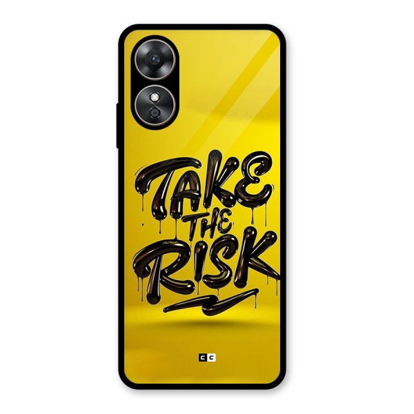 Take The Risk Glass Back Case for Oppo A17