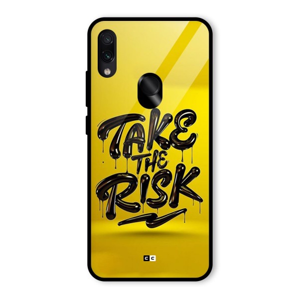 Take The Risk Glass Back Case for Redmi Note 7