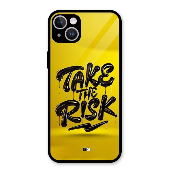 Take The Risk Glass Back Case for iPhone 14 Plus