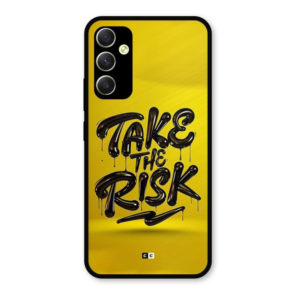 Take The Risk Metal Back Case for Galaxy A34