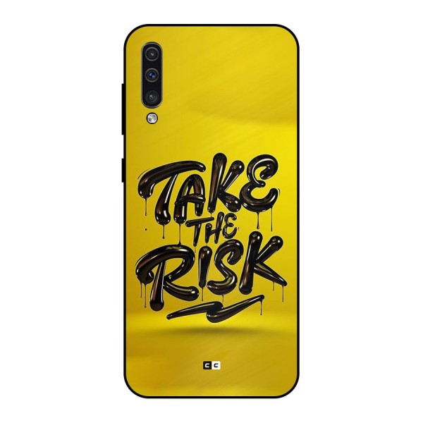 Take The Risk Metal Back Case for Galaxy A50