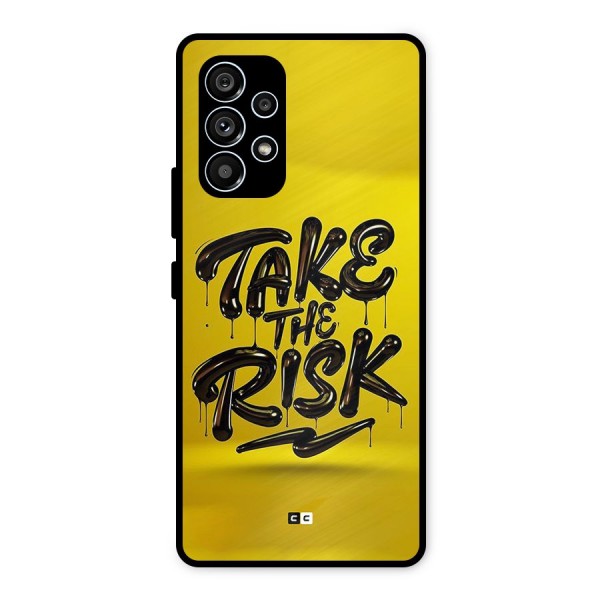 Take The Risk Metal Back Case for Galaxy A53 5G