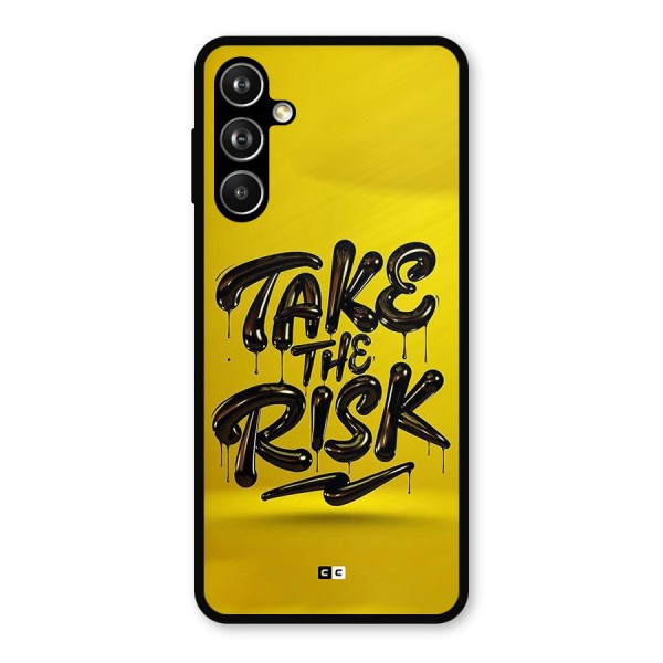 Take The Risk Metal Back Case for Galaxy F54