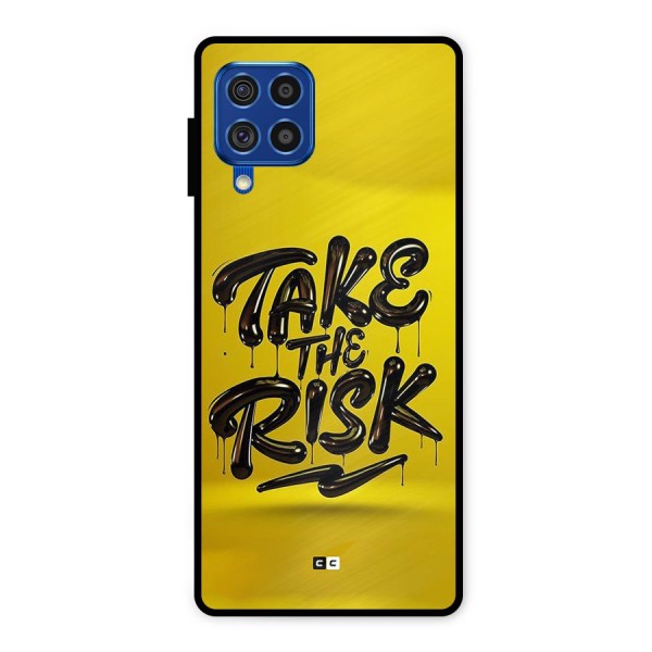 Take The Risk Metal Back Case for Galaxy F62