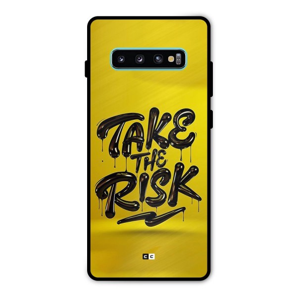 Take The Risk Metal Back Case for Galaxy S10 Plus