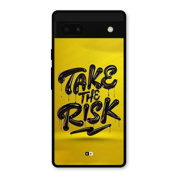 Take The Risk Metal Back Case for Google Pixel 6a