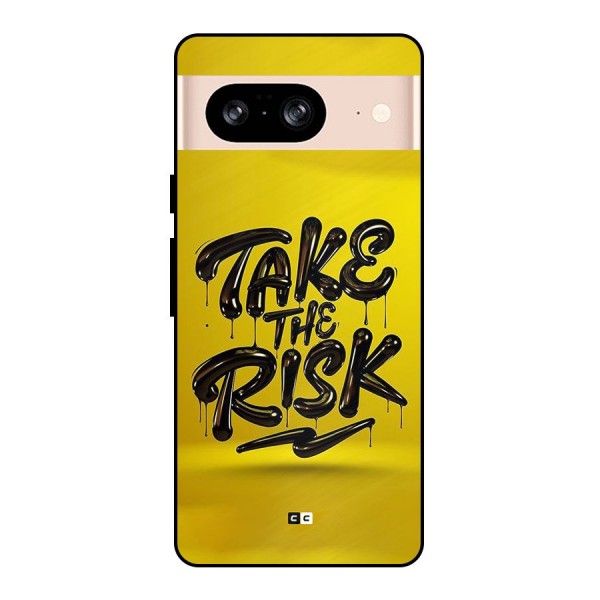 Take The Risk Metal Back Case for Google Pixel 8