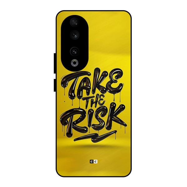 Take The Risk Metal Back Case for Honor 90