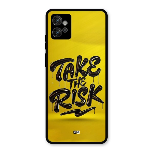 Take The Risk Metal Back Case for Moto G32