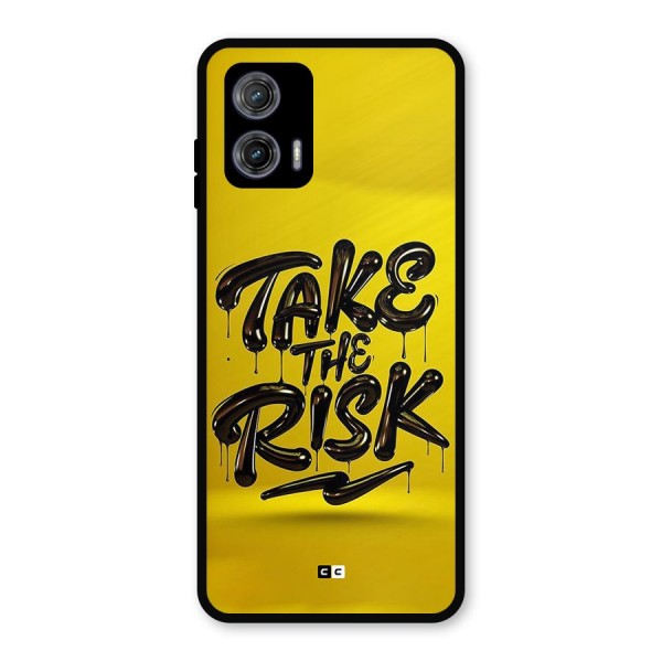 Take The Risk Metal Back Case for Moto G73