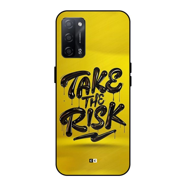 Take The Risk Metal Back Case for Oppo A53s 5G