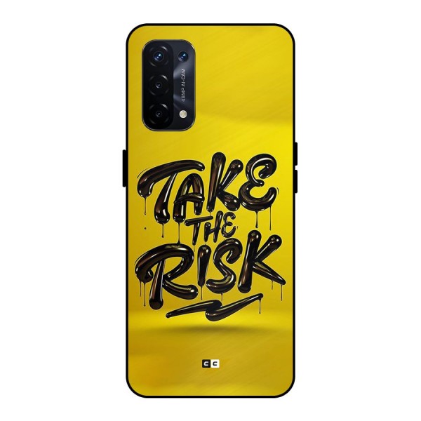 Take The Risk Metal Back Case for Oppo A74 5G