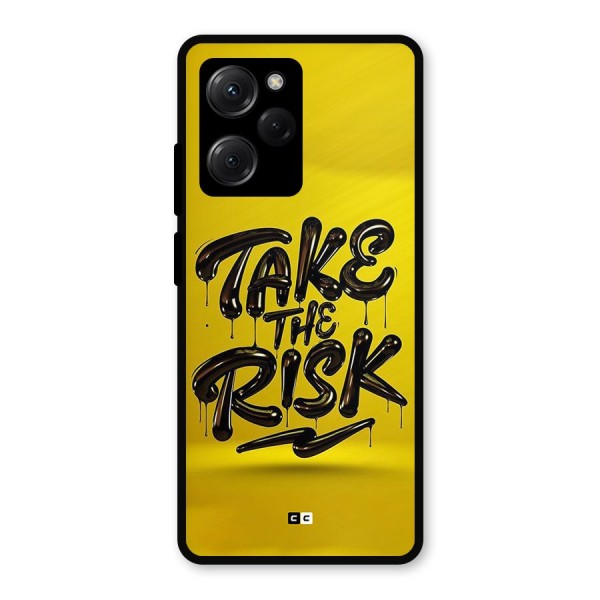 Take The Risk Metal Back Case for Poco X5 Pro