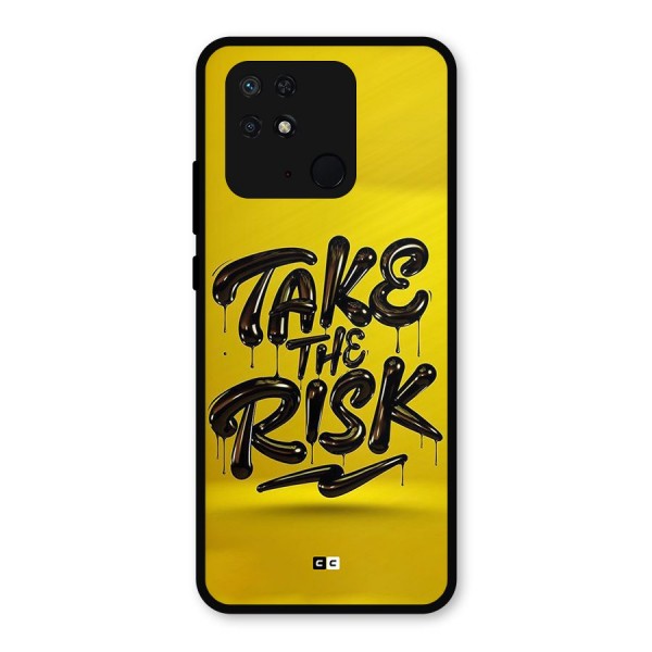 Take The Risk Metal Back Case for Redmi 10