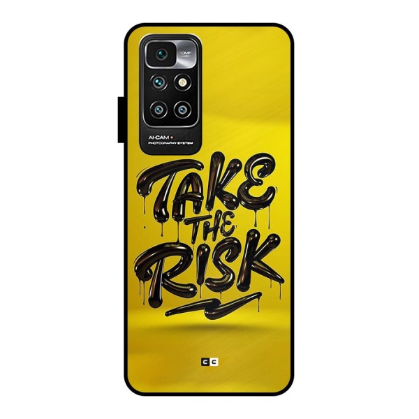 Take The Risk Metal Back Case for Redmi 10 Prime