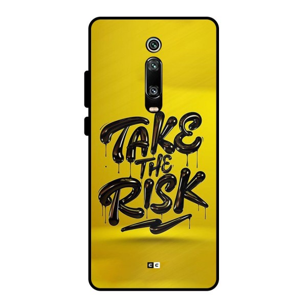 Take The Risk Metal Back Case for Redmi K20 Pro