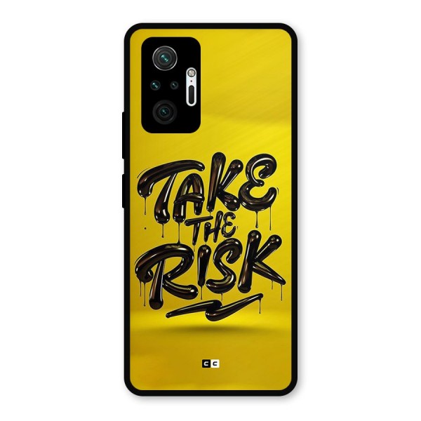 Take The Risk Metal Back Case for Redmi Note 10 Pro