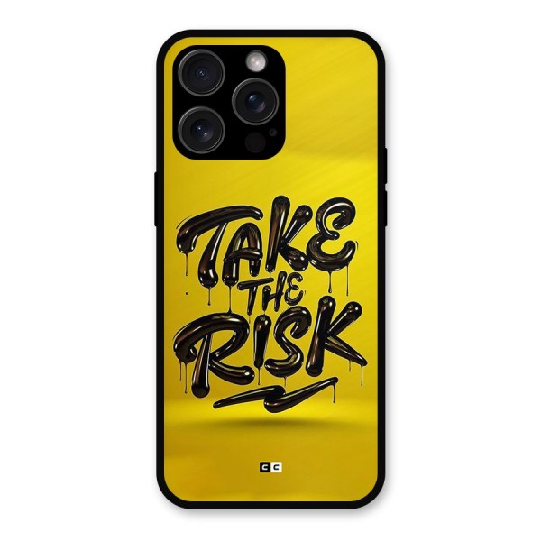 Take The Risk Metal Back Case for iPhone 15 Pro Max