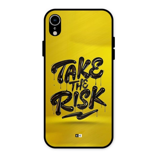 Take The Risk Metal Back Case for iPhone XR
