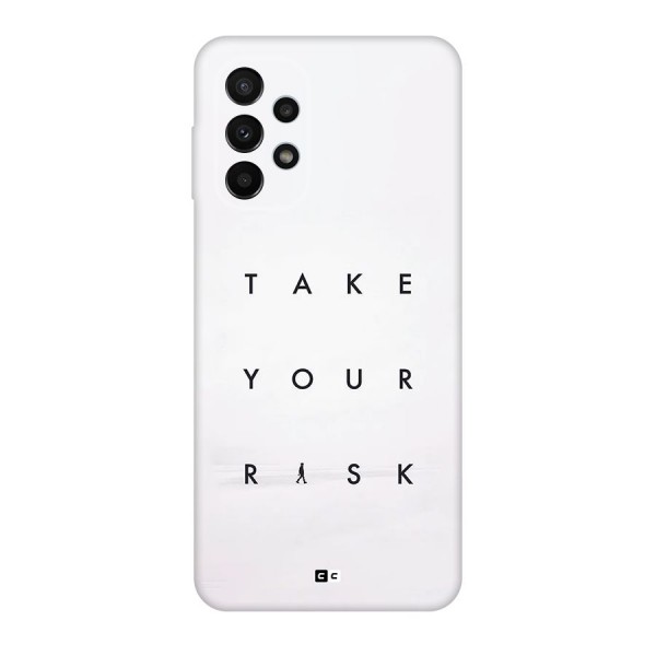 Take Your Risk Back Case for Galaxy A23