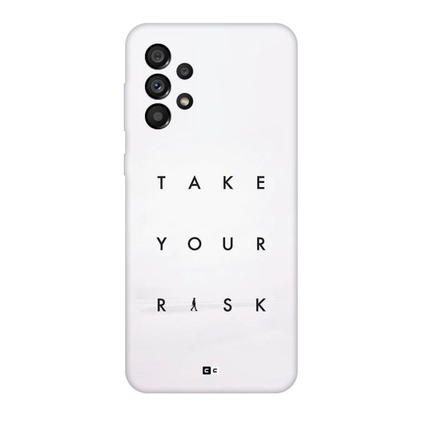 Take Your Risk Back Case for Galaxy A73 5G