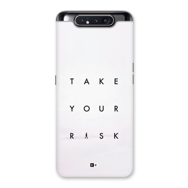 Take Your Risk Back Case for Galaxy A80