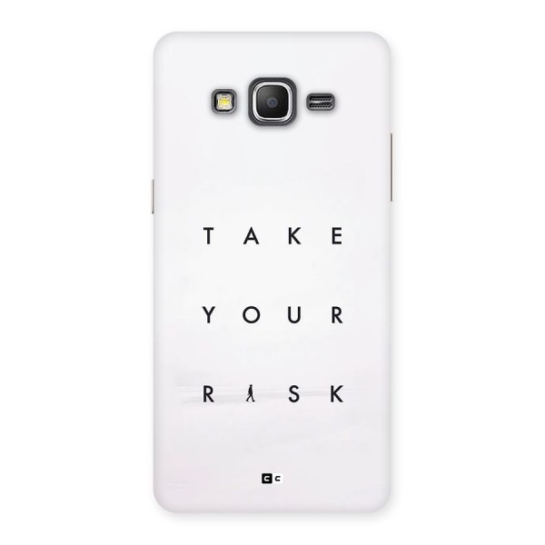 Take Your Risk Back Case for Galaxy Grand Prime