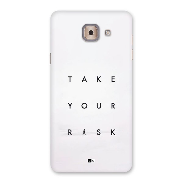 Take Your Risk Back Case for Galaxy J7 Max