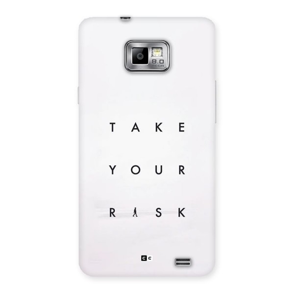 Take Your Risk Back Case for Galaxy S2