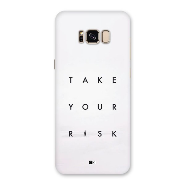 Take Your Risk Back Case for Galaxy S8 Plus