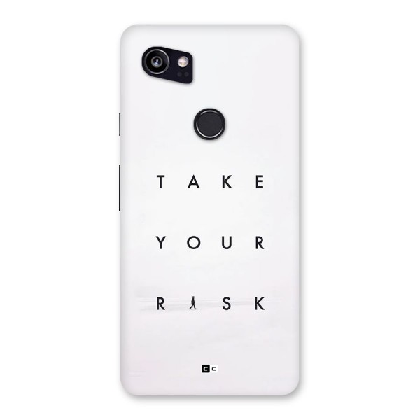 Take Your Risk Back Case for Google Pixel 2 XL