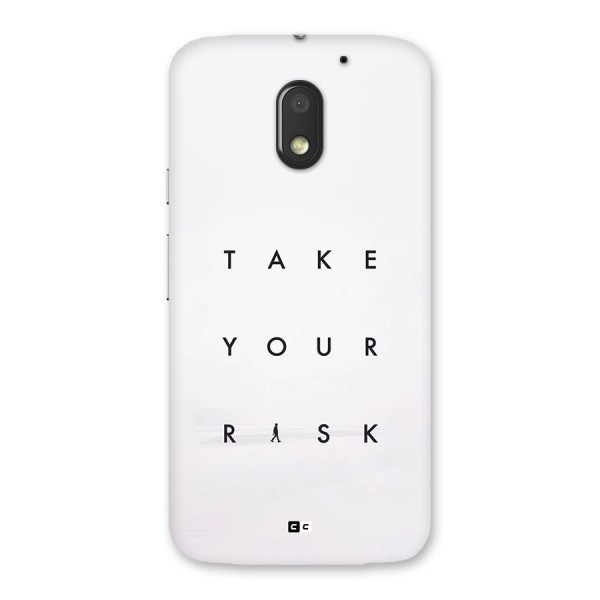 Take Your Risk Back Case for Moto E3 Power