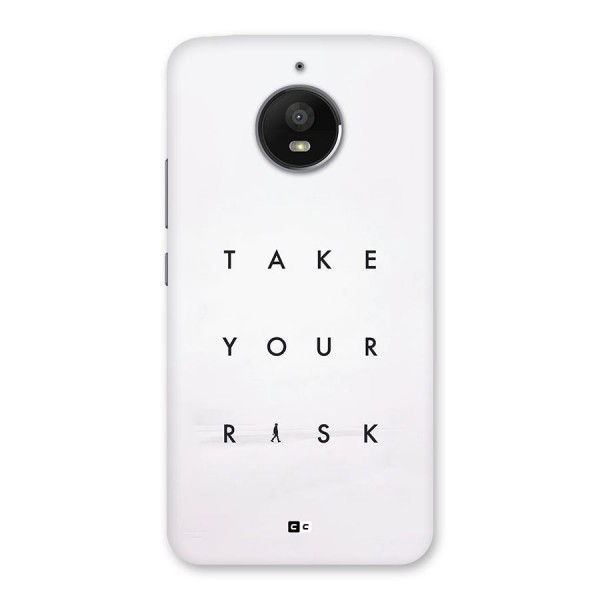 Take Your Risk Back Case for Moto E4 Plus