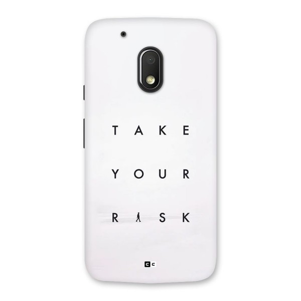 Take Your Risk Back Case for Moto G4 Play