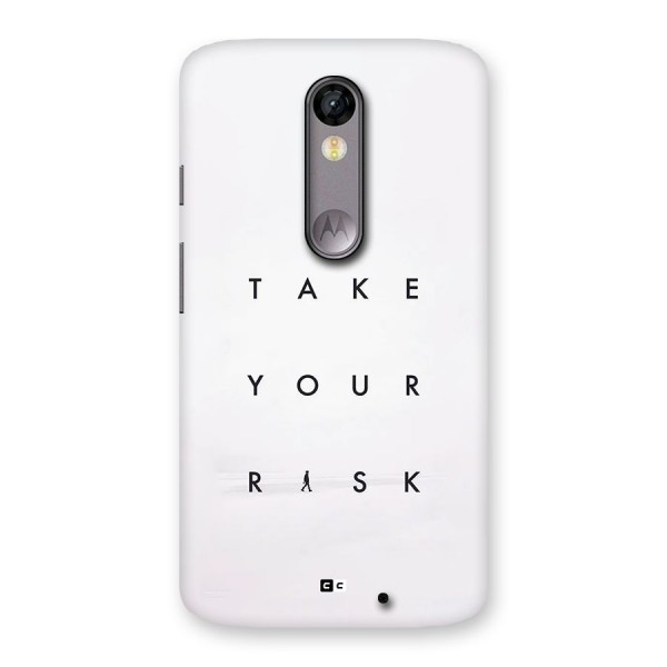 Take Your Risk Back Case for Moto X Force