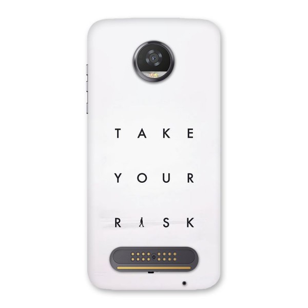 Take Your Risk Back Case for Moto Z2 Play