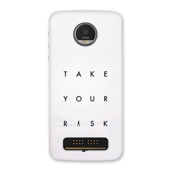 Take Your Risk Back Case for Moto Z Play