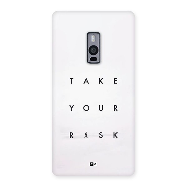 Take Your Risk Back Case for OnePlus 2