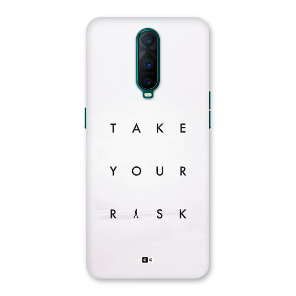 Take Your Risk Back Case for Oppo R17 Pro