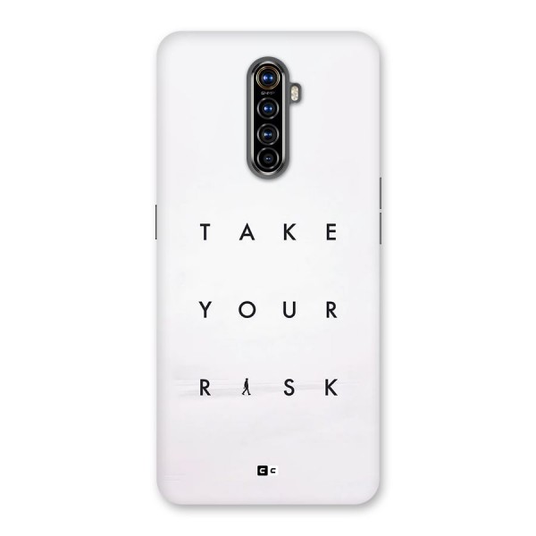 Take Your Risk Back Case for Realme X2 Pro