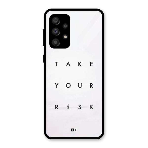 Take Your Risk Glass Back Case for Galaxy A32