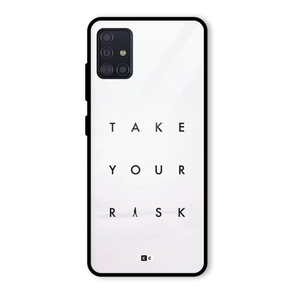 Take Your Risk Glass Back Case for Galaxy A51