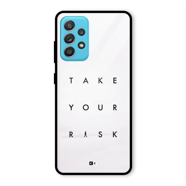 Take Your Risk Glass Back Case for Galaxy A52