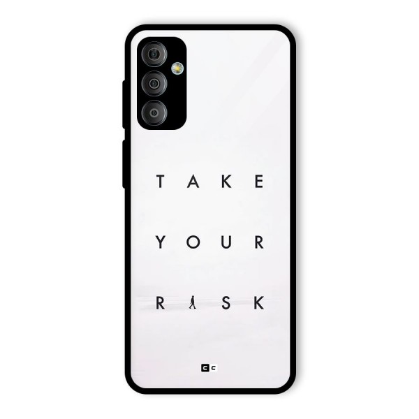 Take Your Risk Glass Back Case for Galaxy F23