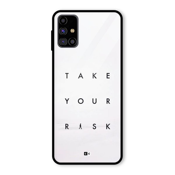 Take Your Risk Glass Back Case for Galaxy M31s