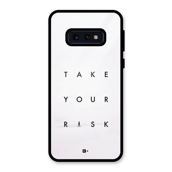 Take Your Risk Glass Back Case for Galaxy S10e