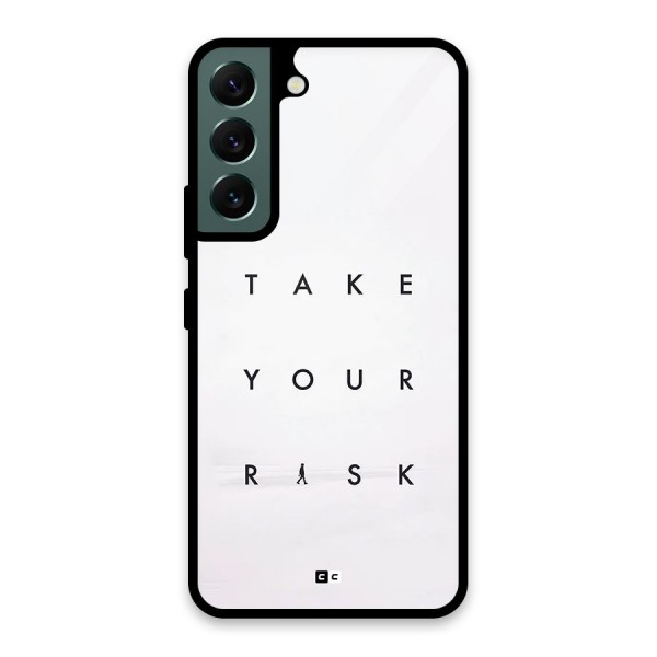 Take Your Risk Glass Back Case for Galaxy S22 5G