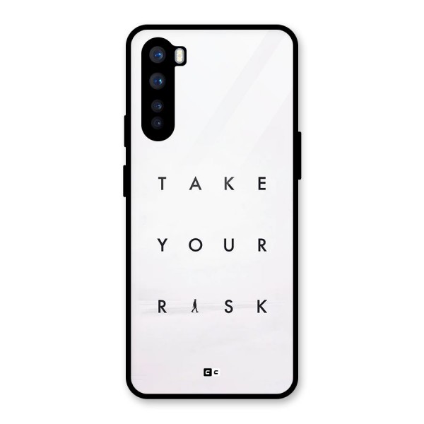 Take Your Risk Glass Back Case for OnePlus Nord