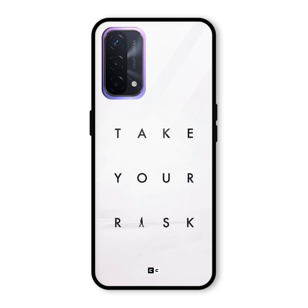 Take Your Risk Glass Back Case for Oppo A74 5G