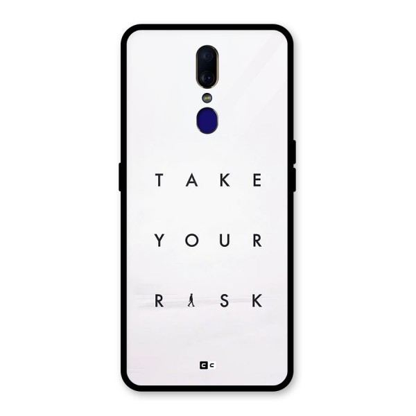 Take Your Risk Glass Back Case for Oppo F11